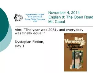 November 4, 2014 English 8: The Open Road Mr. Cabat