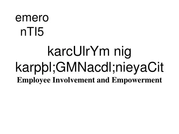 karculrym nig karp l gmnacdl nieyacit employee involvement and empowerment