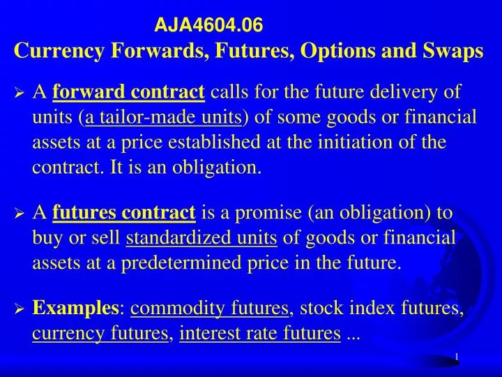 aja4604 06 currency forwards futures options and swaps