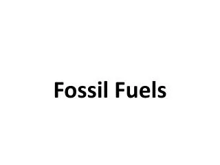 Fossil Fuels