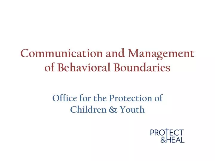 communication and management of behavioral boundaries