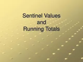 Sentinel Values and Running Totals