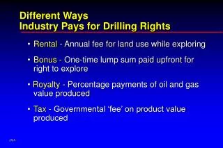 Different Ways Industry Pays for Drilling Rights