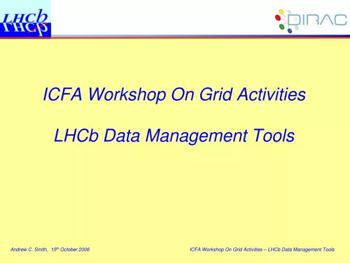 icfa workshop on grid activities lhcb data management tools