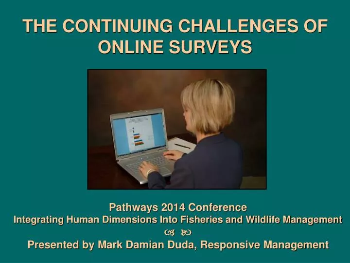 the continuing challenges of online surveys