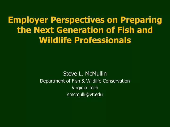 employer perspectives on preparing the next generation of fish and wildlife professionals