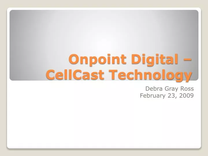 onpoint digital cellcast technology
