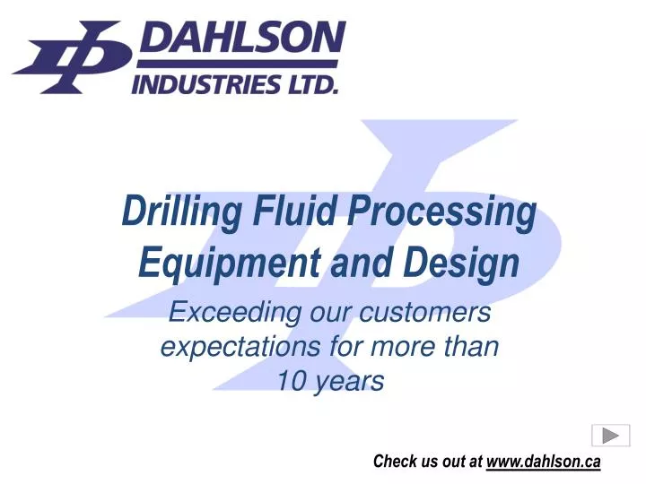 drilling fluid processing equipment and design