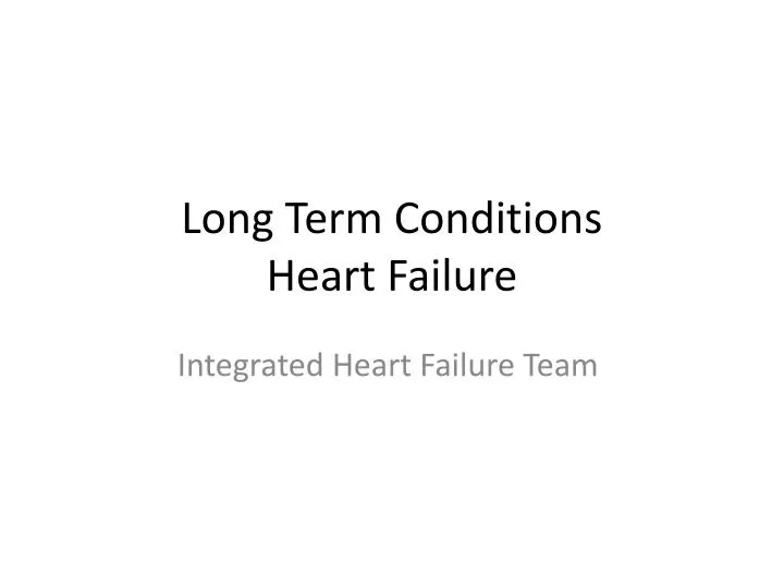 long term conditions heart failure