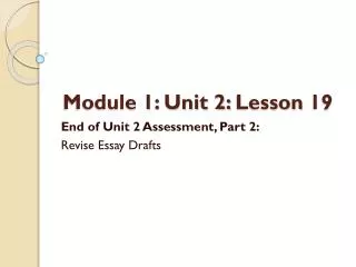Module 1: Unit 2: Lesson 19