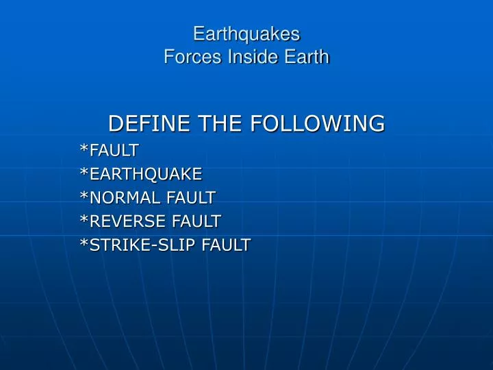 earthquakes forces inside earth