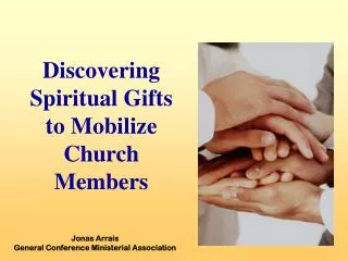 Discovering Spiritual Gifts to Mobilize Church Members