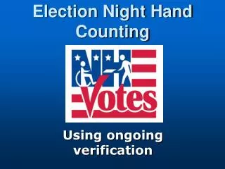 Election Night Hand Counting