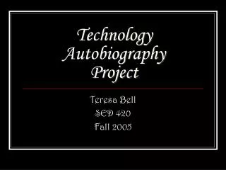 Technology Autobiography Project