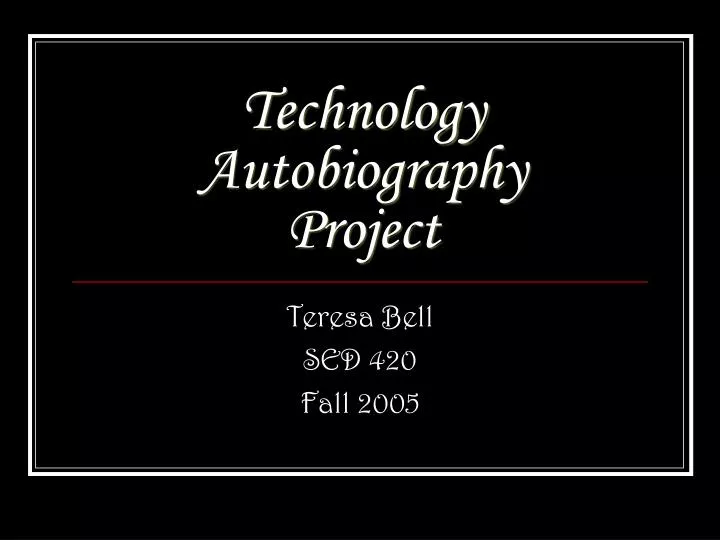 technology autobiography project