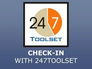 CHECK-IN WITH 247TOOLSET