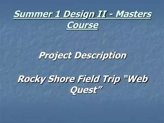 Summer 1 Design II - Masters Course