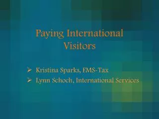 Paying International Visitors