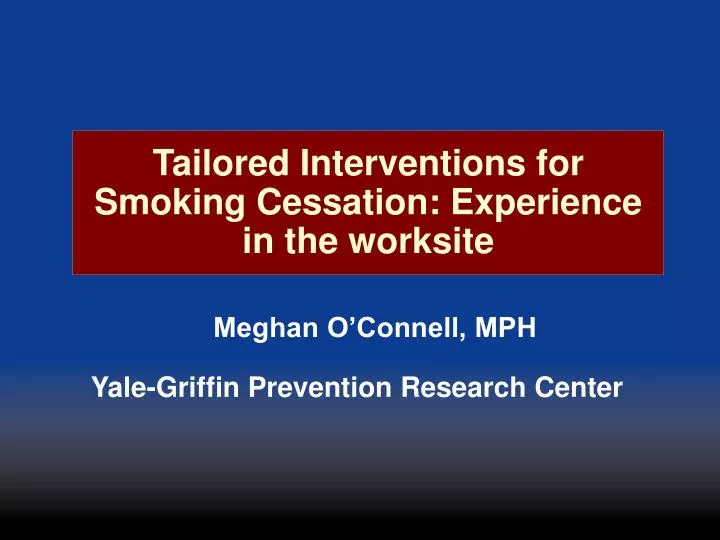 tailored interventions for smoking cessation experience in the worksite
