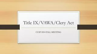 Title IX/VAWA/ Clery Act
