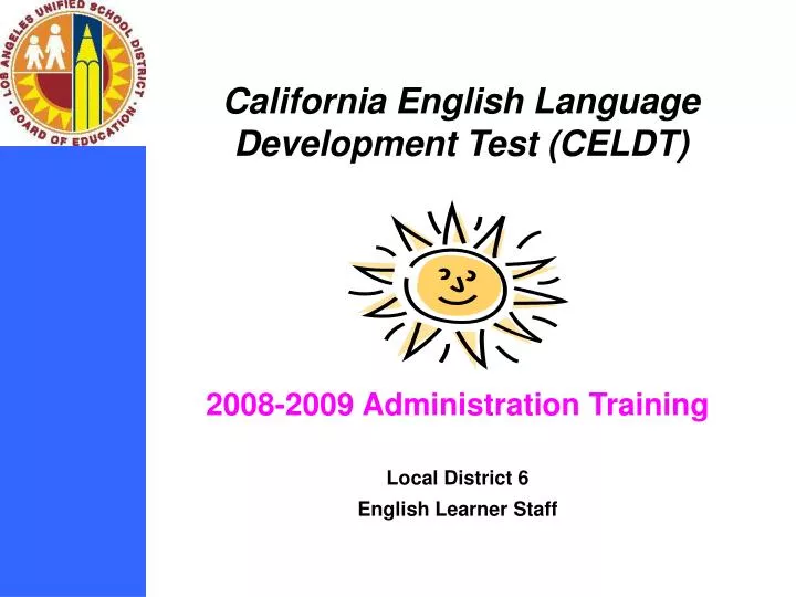 2008 2009 administration training local district 6 english learner staff