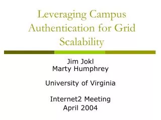 Leveraging Campus Authentication for Grid Scalability