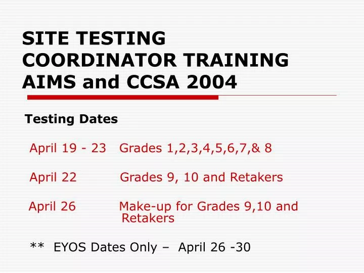 site testing coordinator training aims and ccsa 2004