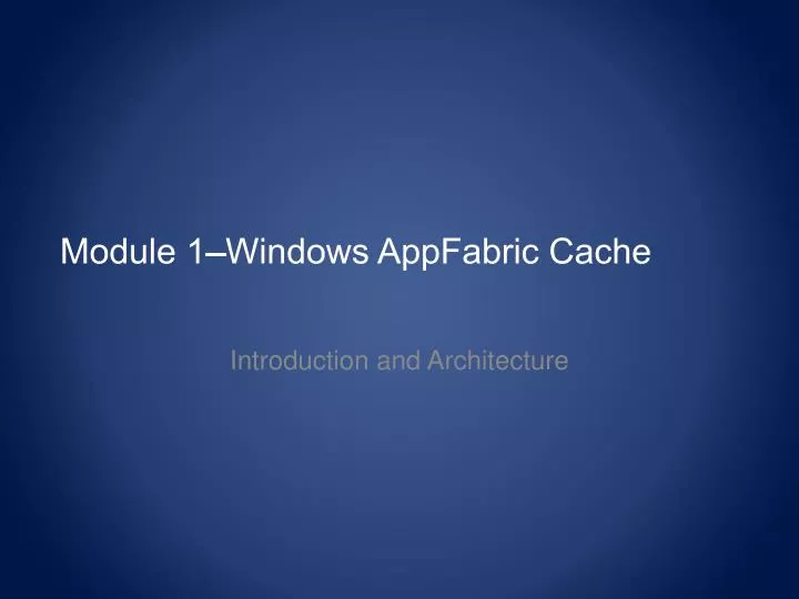 module 1 windows appfabric cache