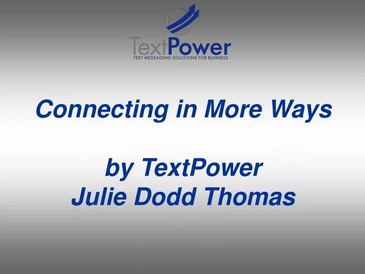connecting in more ways by textpower julie dodd thomas