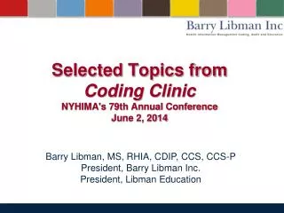 Selected Topics from Coding Clinic NYHIMA's 79th Annual Conference June 2, 2014