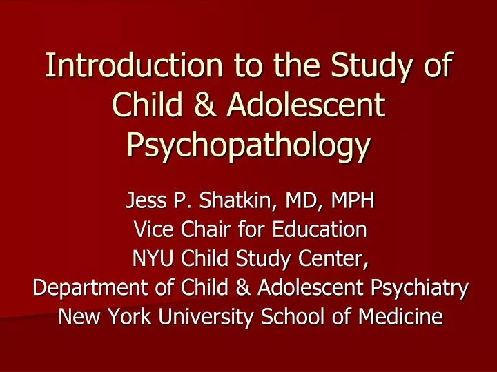 introduction to the study of child adolescent psychopathology