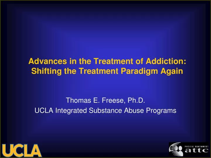 advances in the treatment of addiction shifting the treatment paradigm again