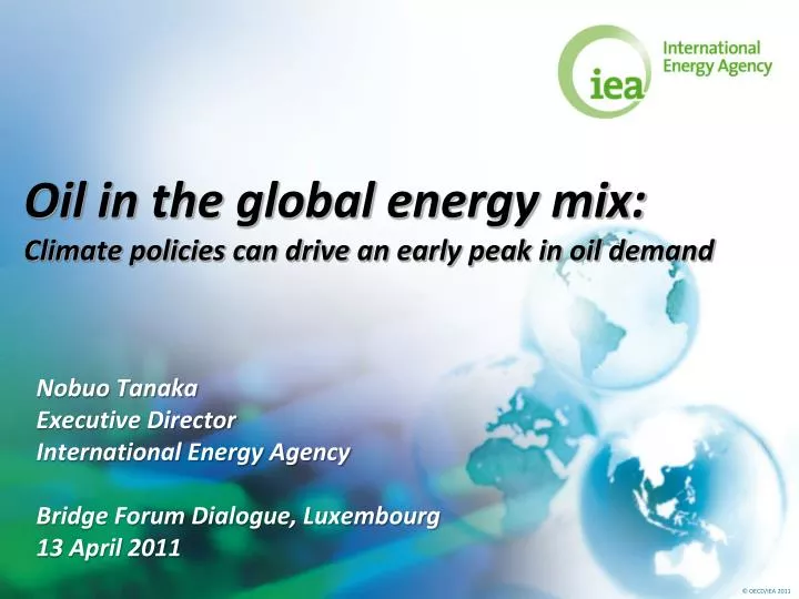 oil in the global energy mix climate policies can drive an early peak in oil demand