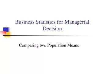 Business Statistics for Managerial Decision