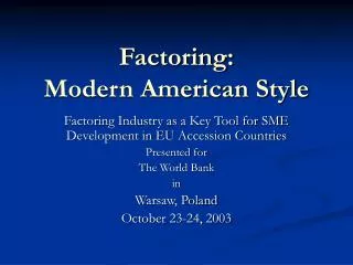 Factoring: Modern American Style