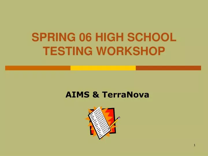 spring 06 high school testing workshop