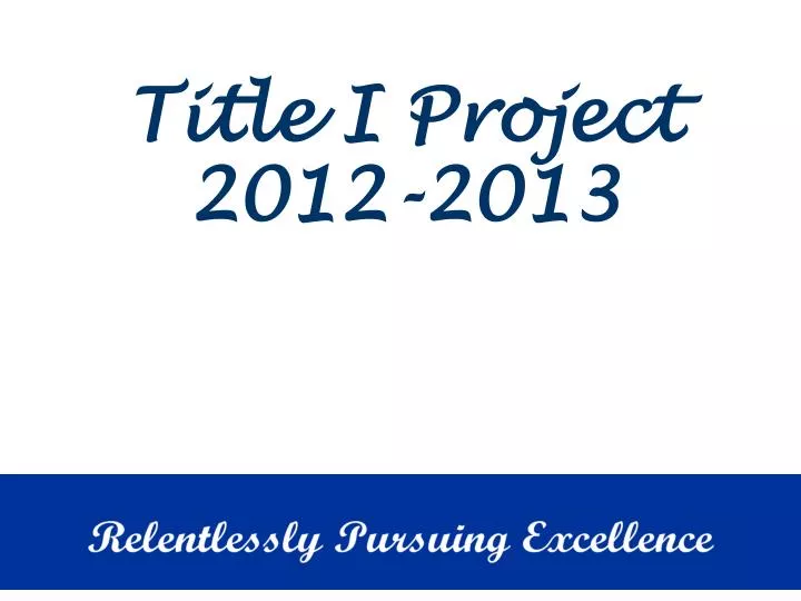 title i project 2012 2013