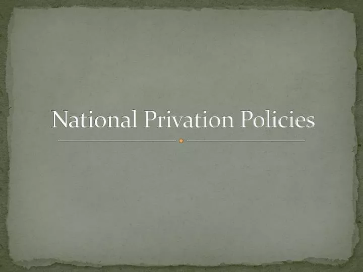 national privation policies