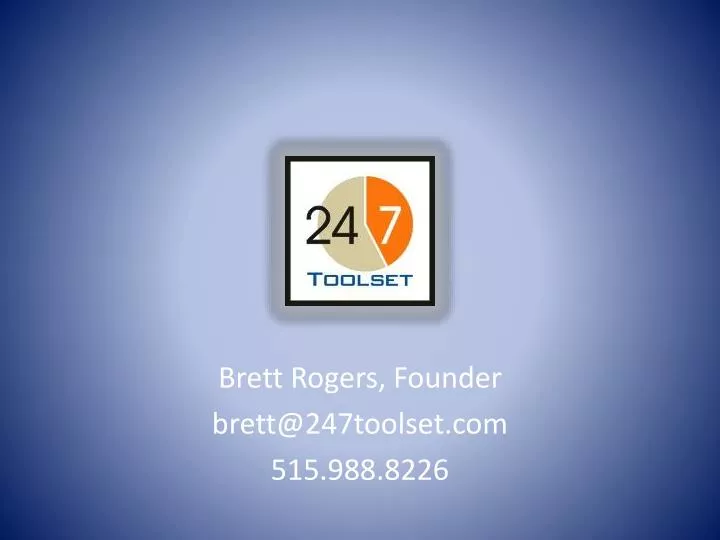 brett rogers founder brett@247toolset com 515 988 8226
