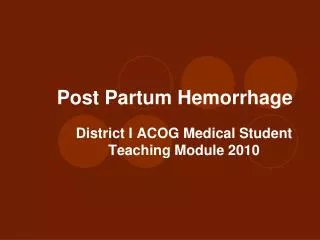 Post Partum Hemorrhage