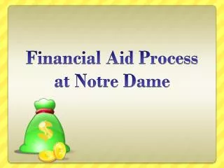 Financial Aid Process at Notre Dame