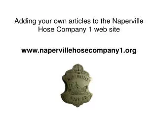 Adding your own articles to the Naperville Hose Company 1 web site napervillehosecompany1