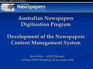 Australian Newspapers Digitisation Program Development of the Newspapers Content Management System