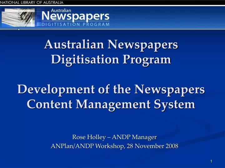australian newspapers digitisation program development of the newspapers content management system