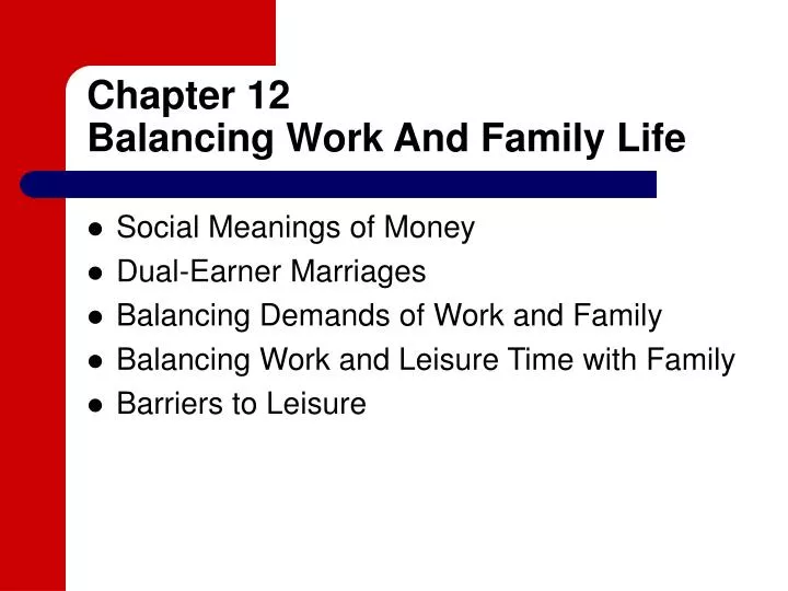 chapter 12 balancing work and family life