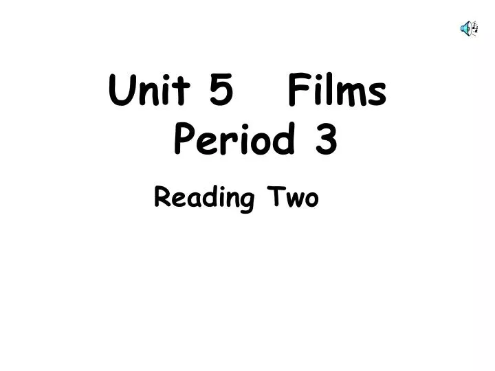 unit 5 films period 3
