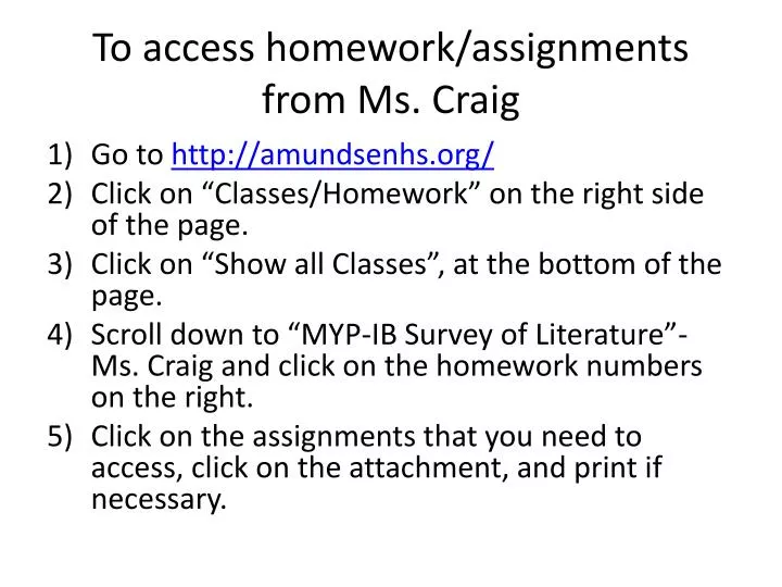 to access homework assignments from ms craig
