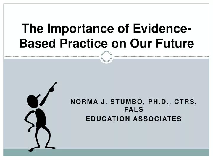 the importance of evidence based practice on our future