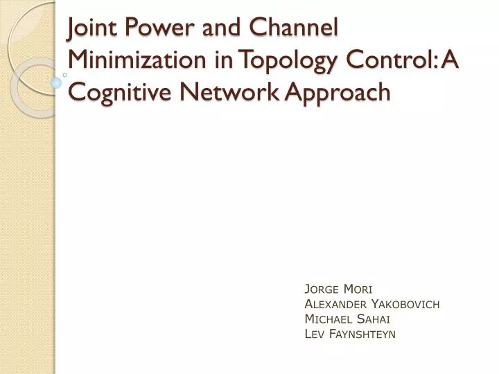 joint power and channel minimization in topology control a cognitive network approach