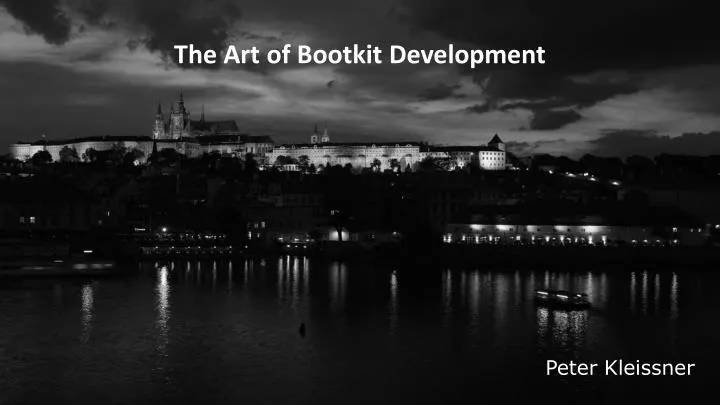 the art of bootkit development